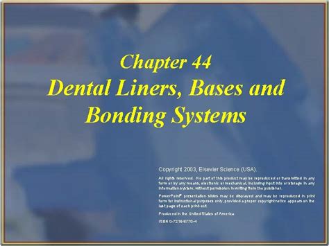 44 dental liners bases and bonding systems